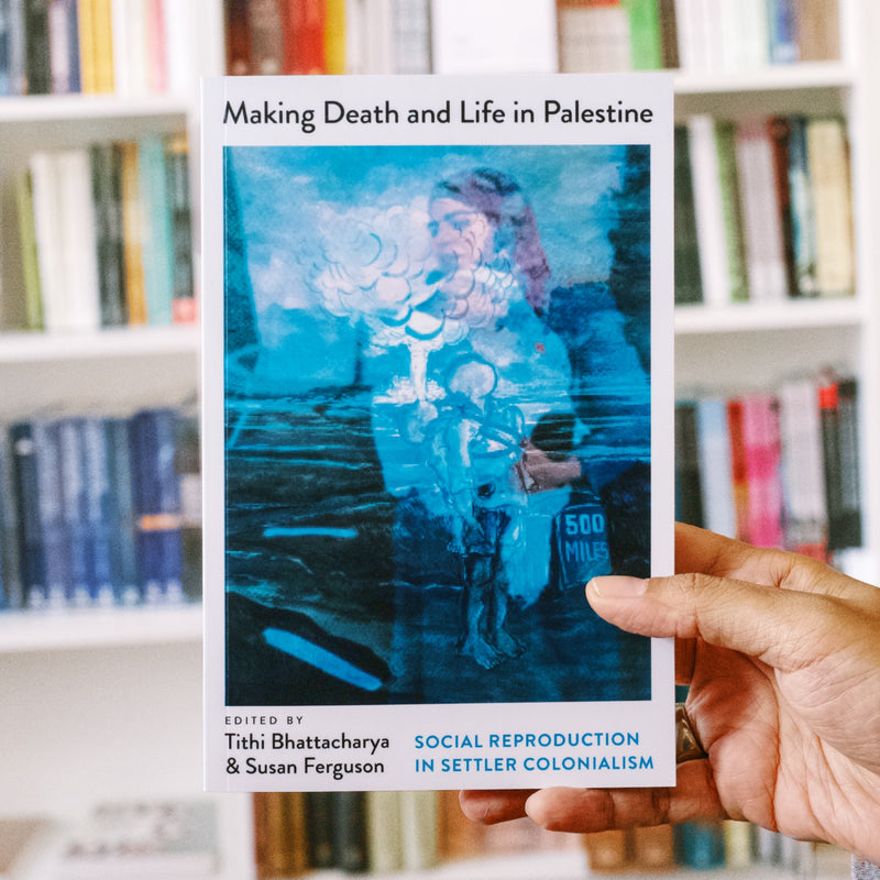 Making Death and Life in Palestine