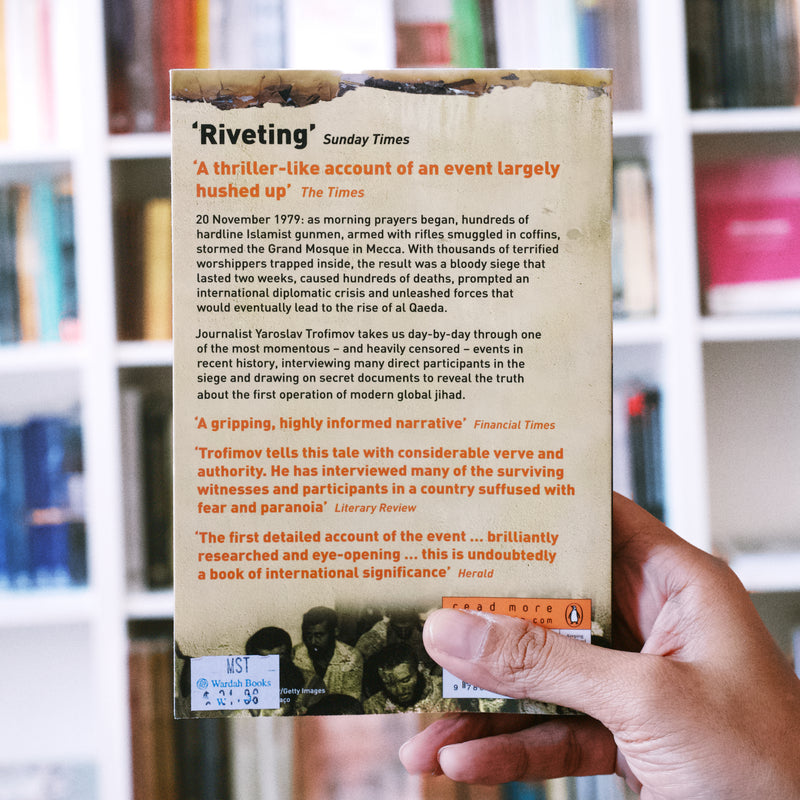 Siege of Mecca: The Forgotten Uprising in Islam s Holiest Shrine