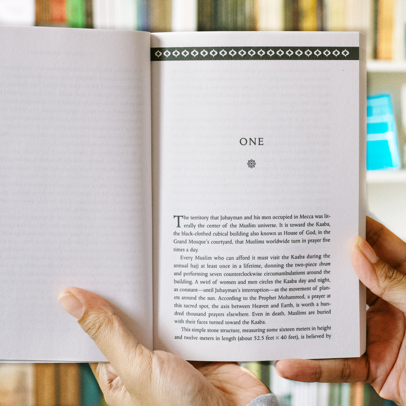 Siege of Mecca: The Forgotten Uprising in Islam s Holiest Shrine