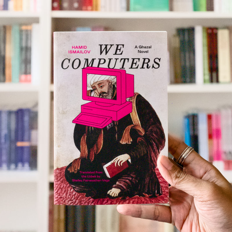 We Computers: A Ghazal Novel