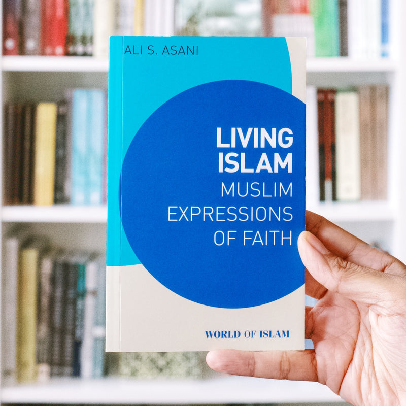 Living Islam: Muslim Expressions of Faith