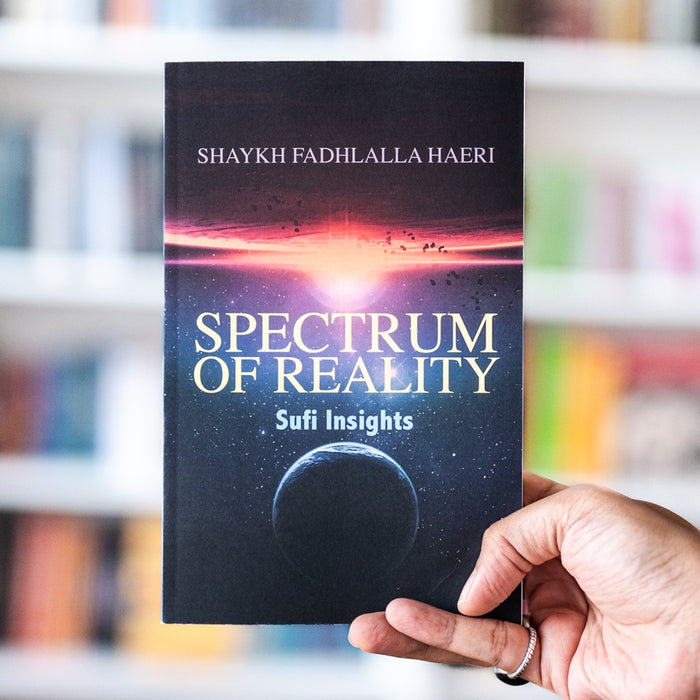 Spectrum of Reality: Sufi Insights