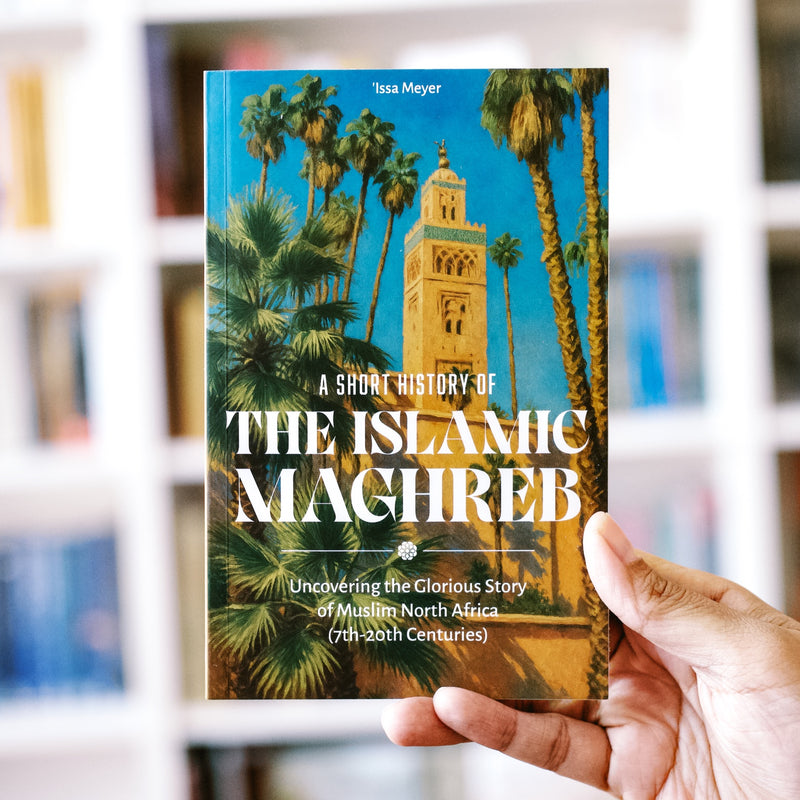 A Short History of the Islamic Maghreb