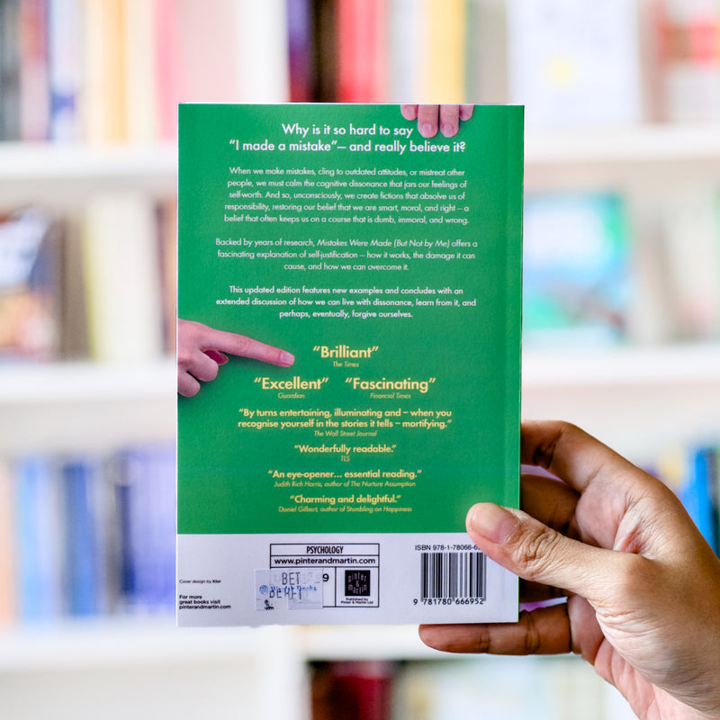 Mistakes Were Made (but Not by Me): Why We Justify Foolish Beliefs, Bad Decisions and Hurtful Acts