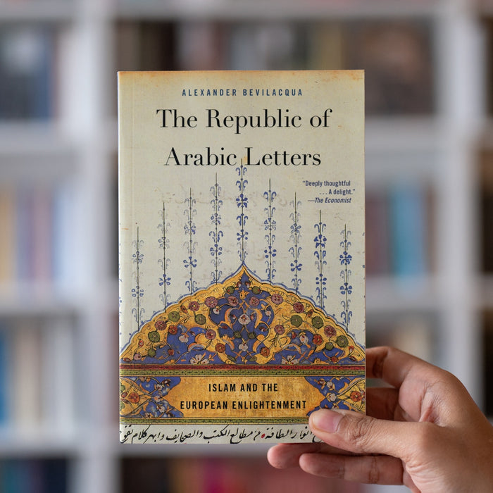 The Republic of Arabic Letters: Islam and the European Enlightenment