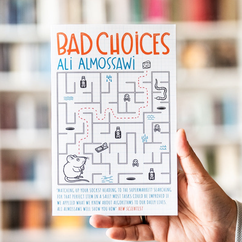 Bad Choices: How Algorithms Can Help You Think Smarter and Live Happier