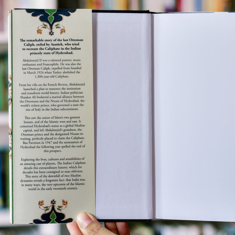 The Indian Caliphate : Exiled Ottomans and the Billionaire Prince