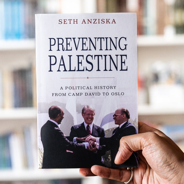 Preventing Palestine: A Political History from Camp David to Oslo