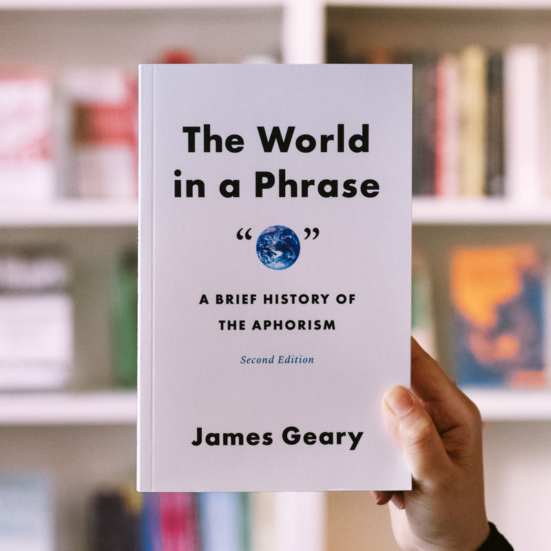 The World in a Phrase: A Brief History of the Aphorism