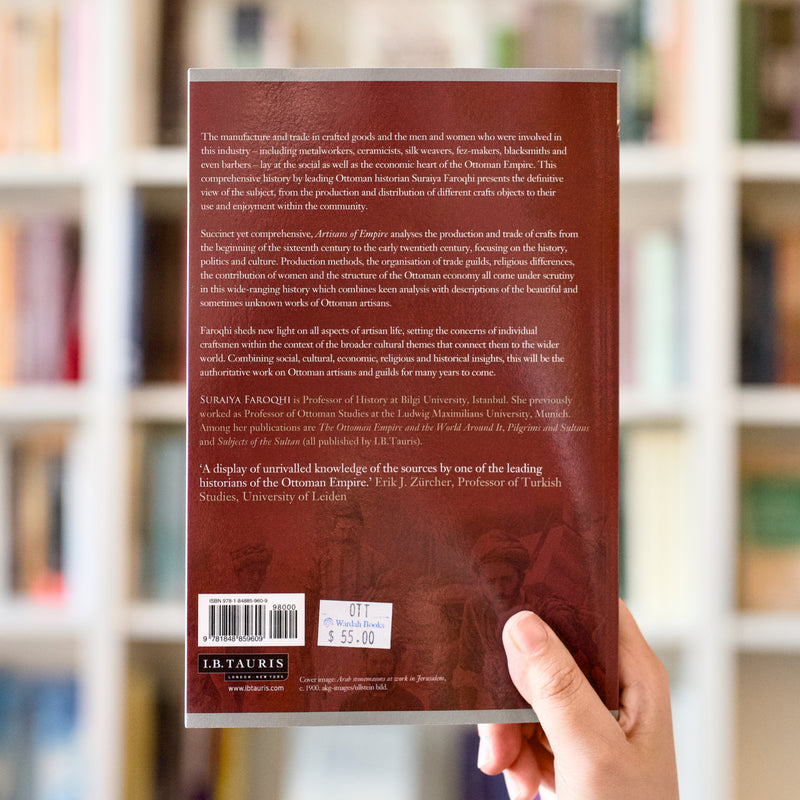 Artisans of Empire: Crafts and Craftspeople Under the Ottomans