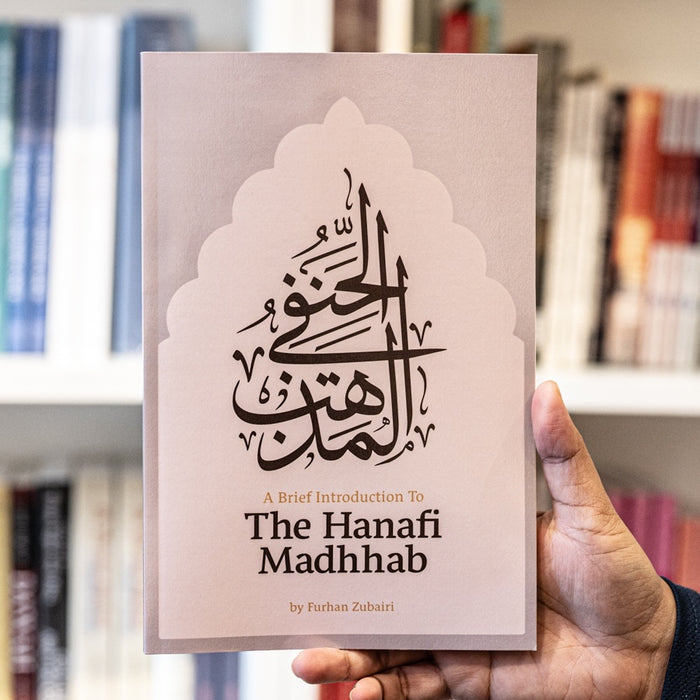 A Brief Introduction to the Hanafi Madhhab — Wardah Books