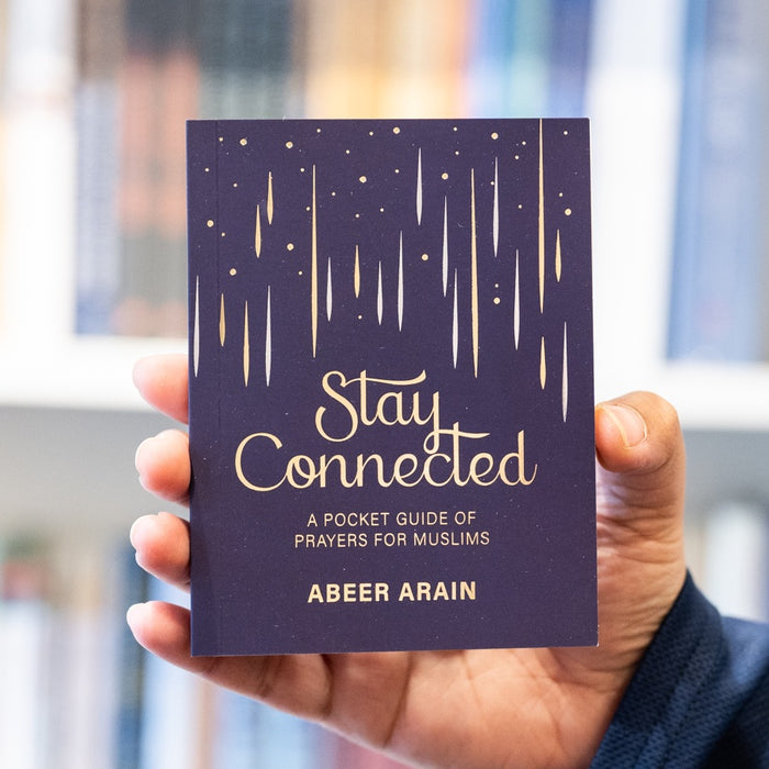 Stay Connected: A Pocket Guide of Prayers for Muslims