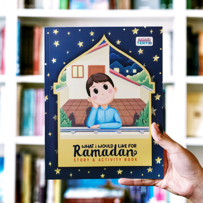 What I Would Like for Ramadan: Story and Activity Book