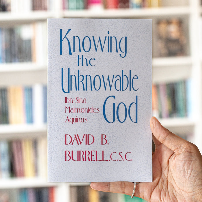 Knowing the Unknowable God: Ibn-Sina, Maimonides, Aquinas