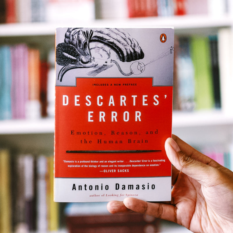 Descartes' Error: Emotion, Reason, and the Human Brain