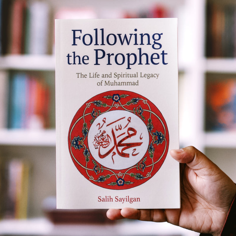 Following the Prophet: The Life and Spiritual Legacy of Muhammad