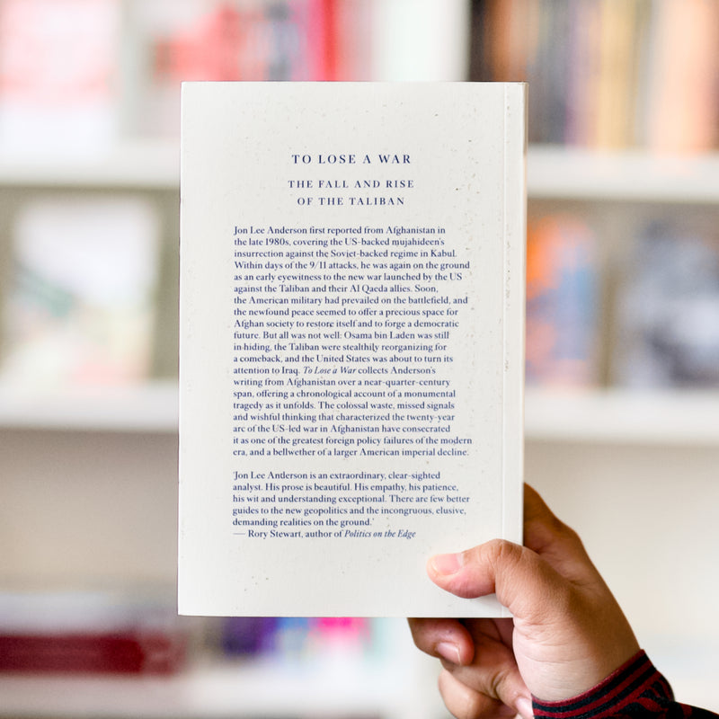 To Lose a War: The Fall and Rise of the Taliban