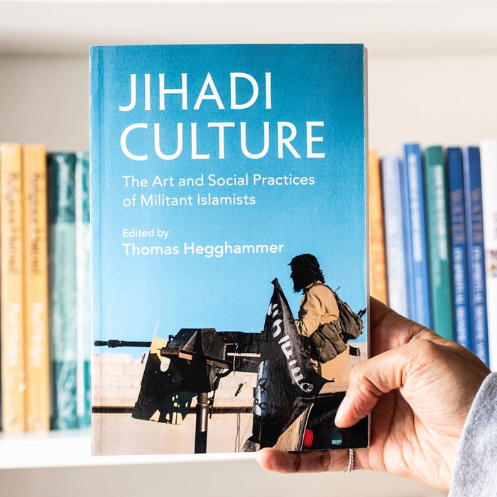 Jihadi Culture: The Art and Social Practices of Militant Islamists