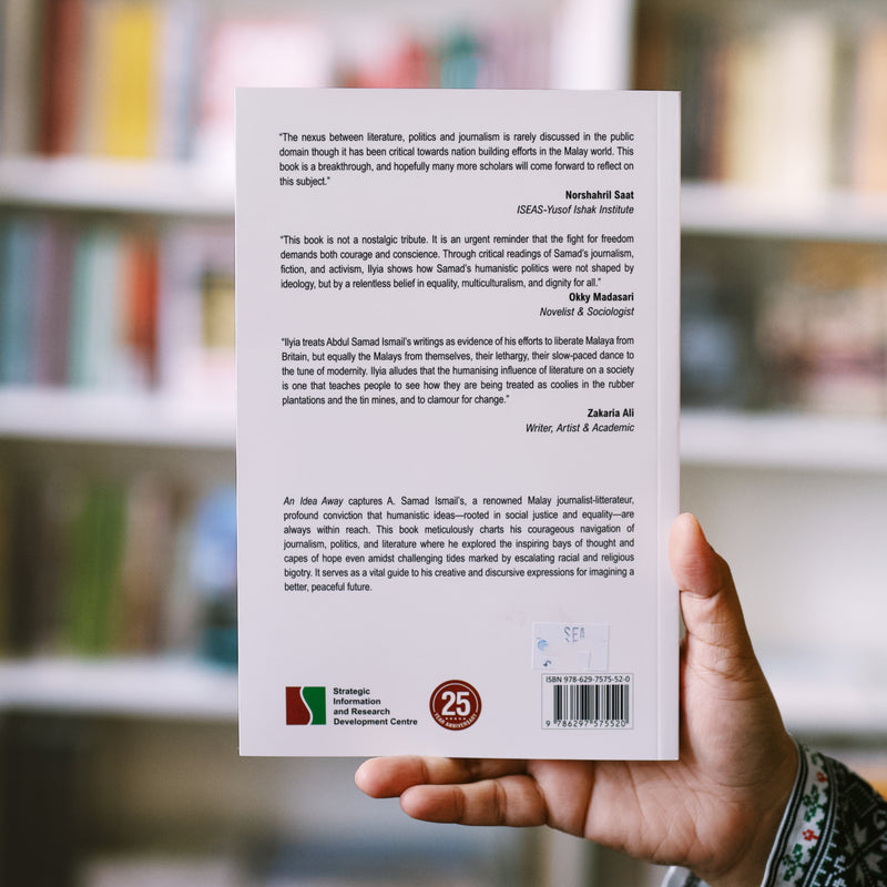 An Idea Away: The Humanist Politics of A. Samad Ismail