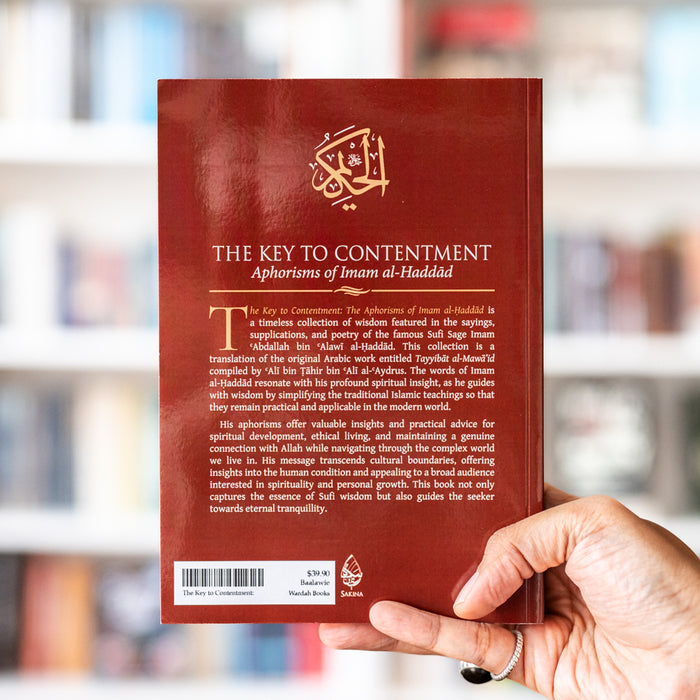 The Key to Contentment: Aphorisms of Imam al-Haddad