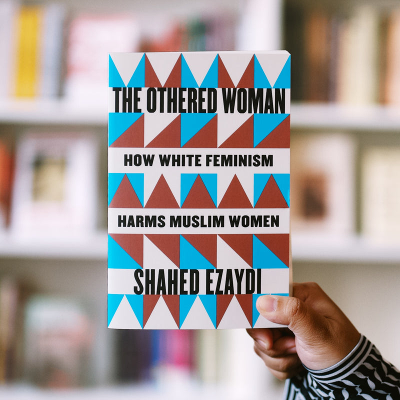 The Othered Woman: How White Feminism Harms Muslim Women