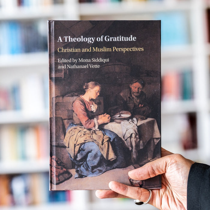 A Theology of Gratitude: Christian and Muslim Perspectives