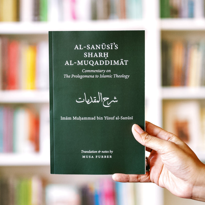 Al-Sanusi's Prolegomena to Islamic Theology