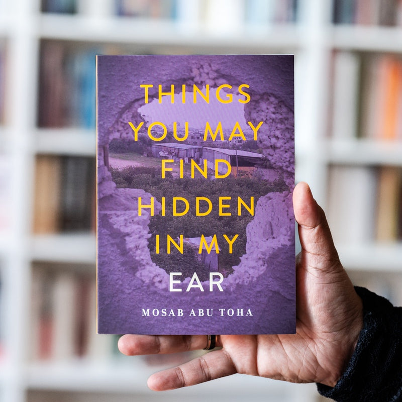 Things You May Find Hidden in My Ear: Poems from Gaza