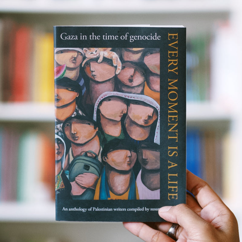 Every Moment Is a Life: Gaza in the Time of Genocide