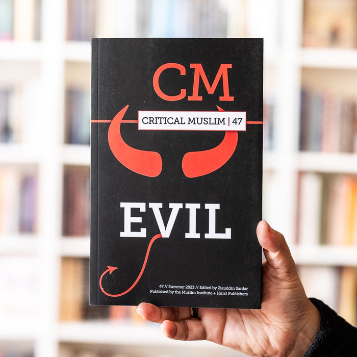 Critical Muslim 47: Evil