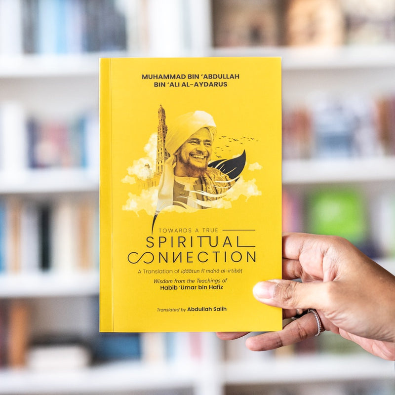 Towards a True Spiritual Connection: Wisdom from the Teachings of Habib 'Umar