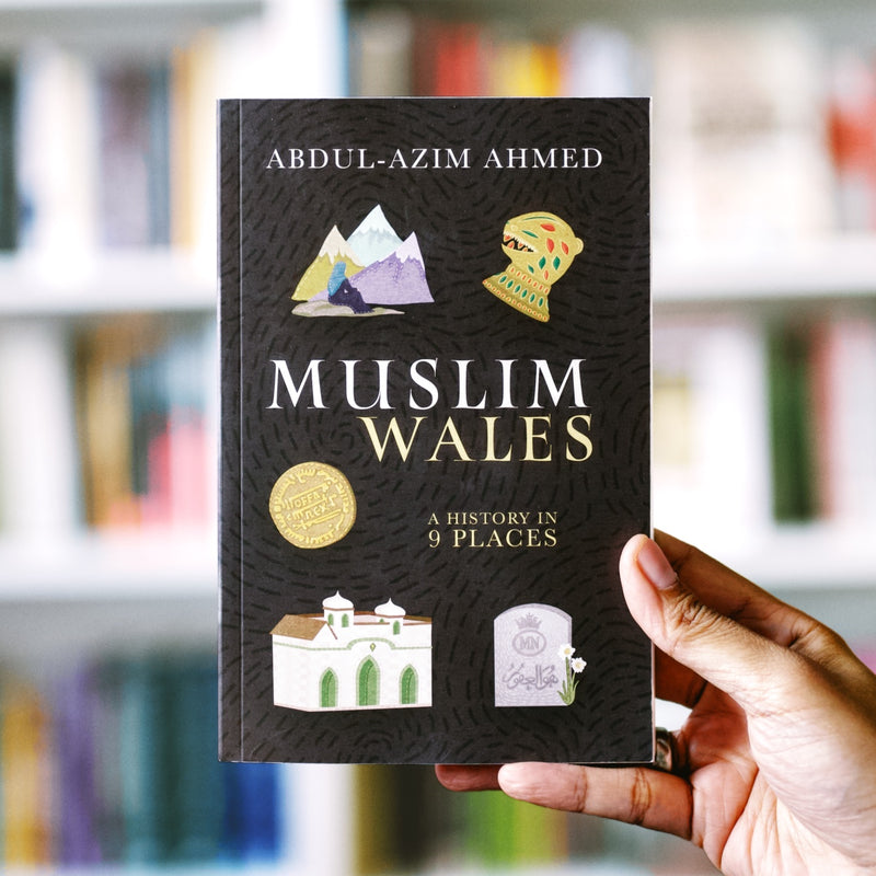 Muslim Wales: A History in 9 Places