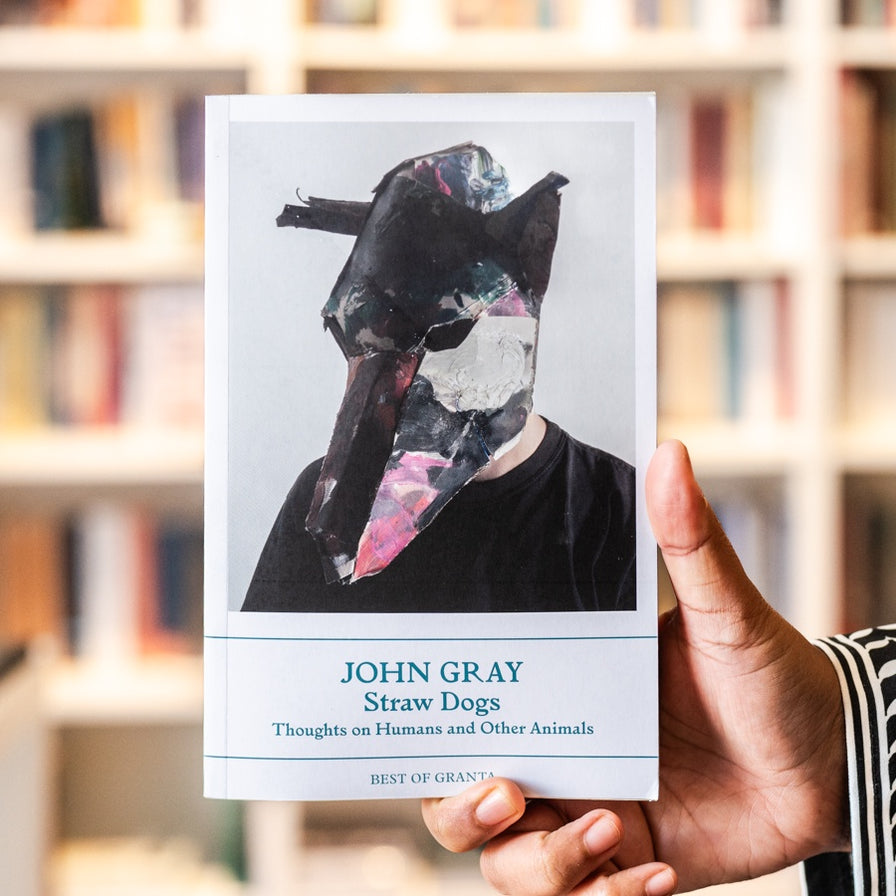 Straw Dogs Thoughts on Humans and Other Animals — Wardah Books