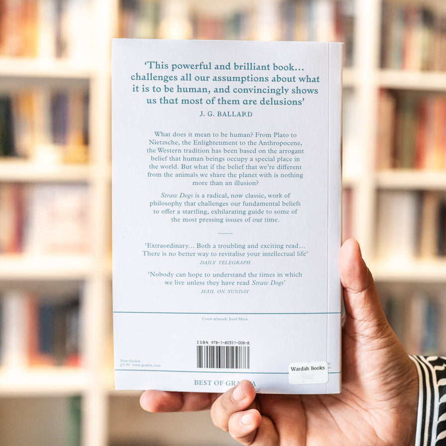 Straw Dogs Thoughts on Humans and Other Animals — Wardah Books