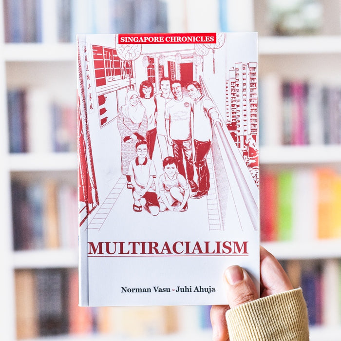 Multiracialism - Singapore Chronicles