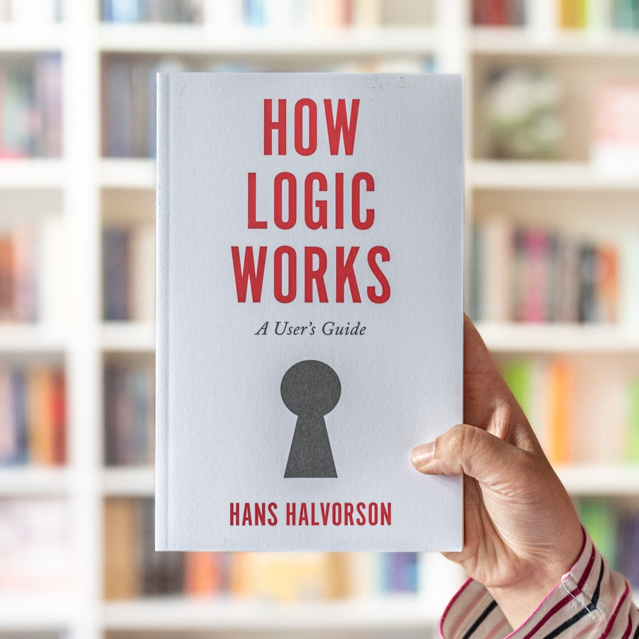 How Logic Works: A User's Guide — Wardah Books