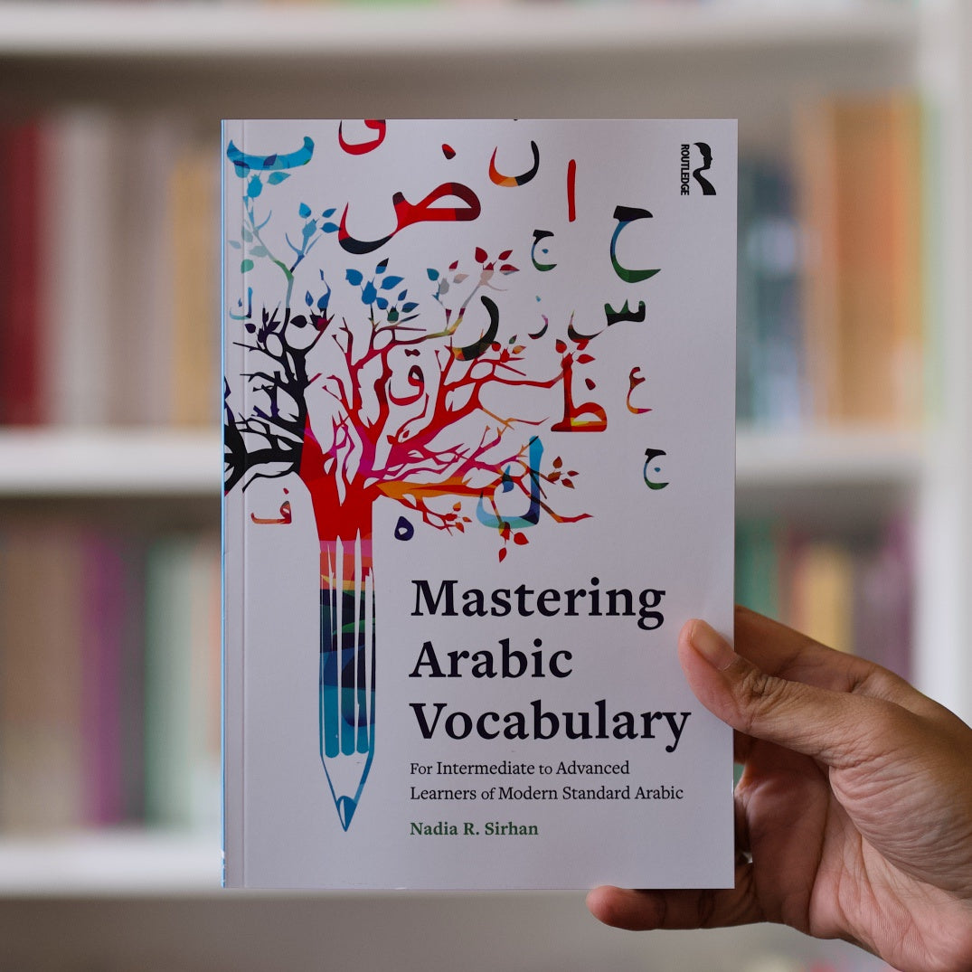 Mastering Arabic Vocabulary: For Intermediate to Advanced — Wardah