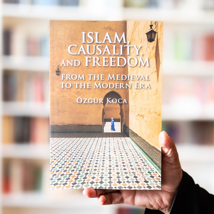 Islam, Causality, and Freedom PB