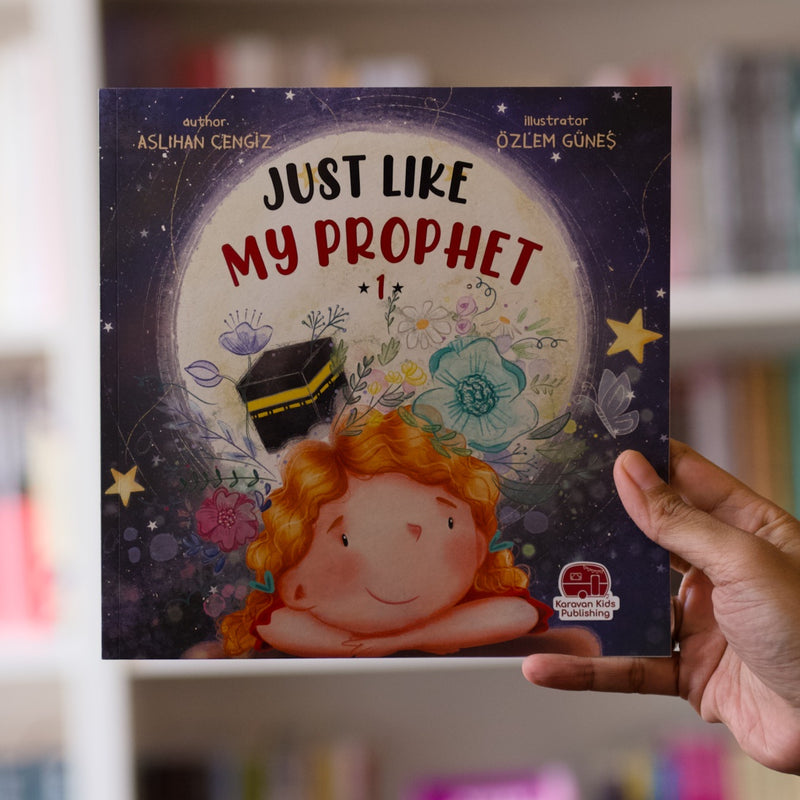 Just Like My Prophet ﷺ - Book 1