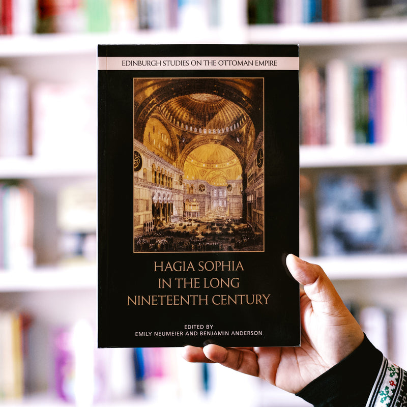 Hagia Sophia in the Long Nineteenth Century
