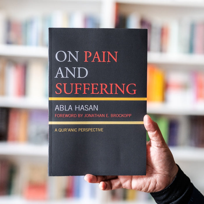 On Pain and Suffering: A Quranic Perspective