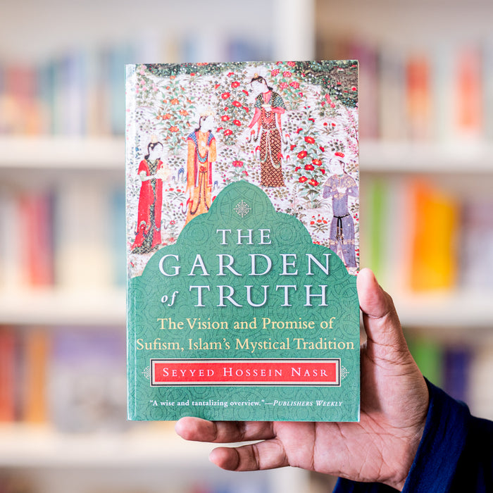 Garden of Truth: The Vision and Promise of Sufism, Islam's Mystical Tradition