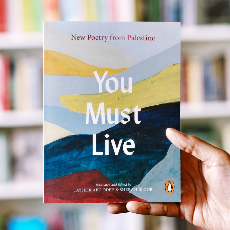You Must Live: New Poetry From Palestine