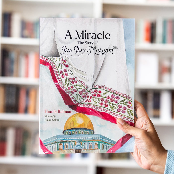 A Miracle: The Story of Isa Ibn Maryam