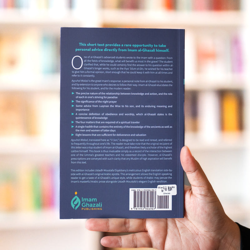 O Son! Timeless Advice from al-Ghazali's Letter to His Student