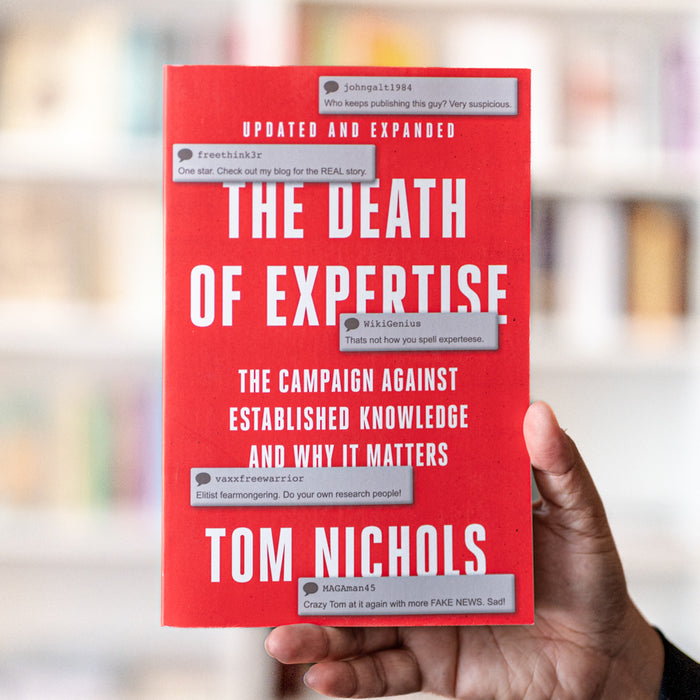 The Death of Expertise: The Campaign against Established Knowledge and Why it Matters