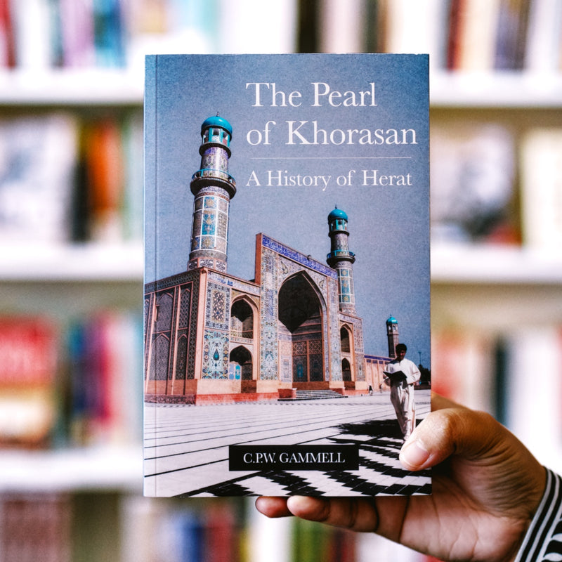 The Pearl of Khorasan: A History of Herat PB