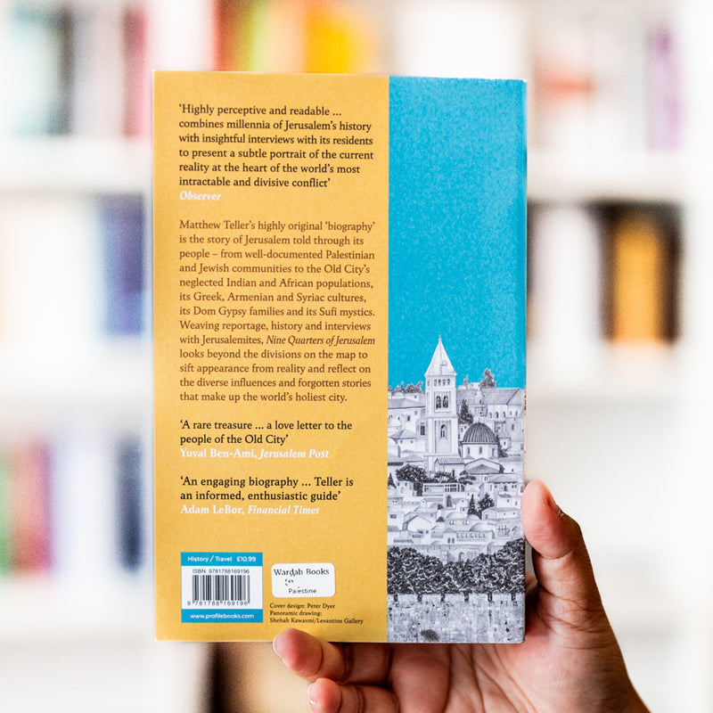 Nine Quarters of Jerusalem: A New Biography of the Old City