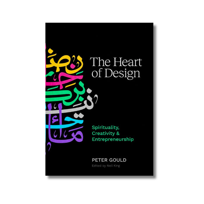 The Heart of Design: Spirituality, Creativity and Entrepreneurship
