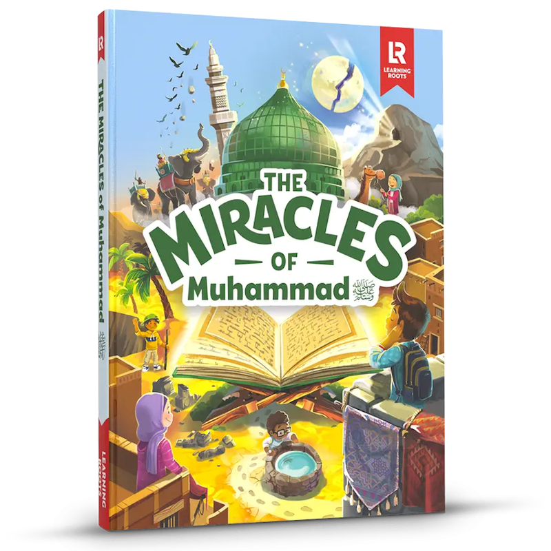 The Miracles of Muhammad ﷺ